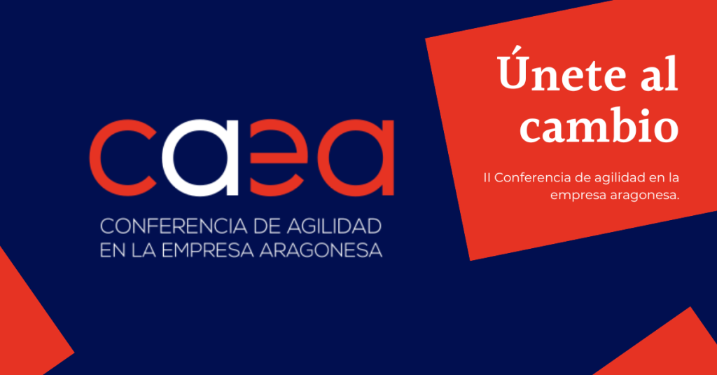 Conferencia de agilidad en la empresa aragonesa (CAEA).