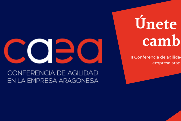 Conferencia de agilidad en la empresa aragonesa (CAEA).