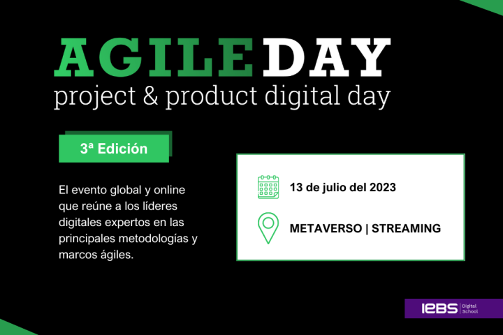 Agile Day 2023 es un evento organizado por IEBS Digital School que reunirá a líderes y expertos en las principales metodologías y marcos ágiles.