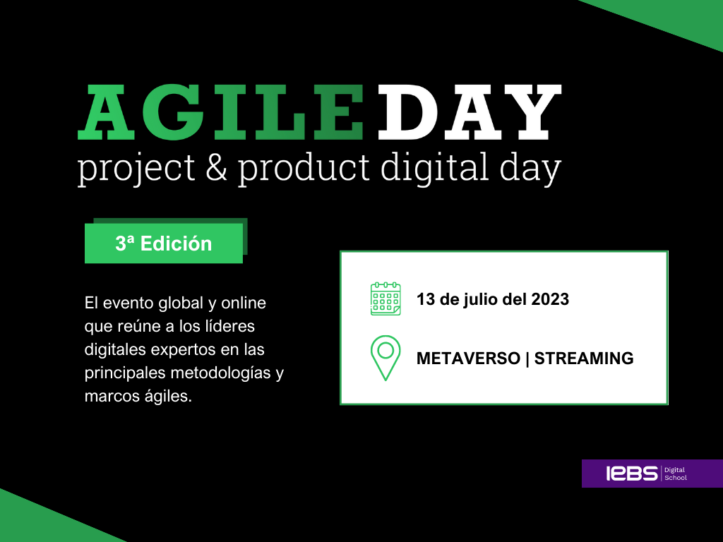 Agile Day 2023 es un evento organizado por IEBS Digital School que reunirá a líderes y expertos en las principales metodologías y marcos ágiles.