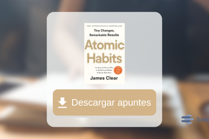 Hábitos atómicos de James Clear. Apuntes.
