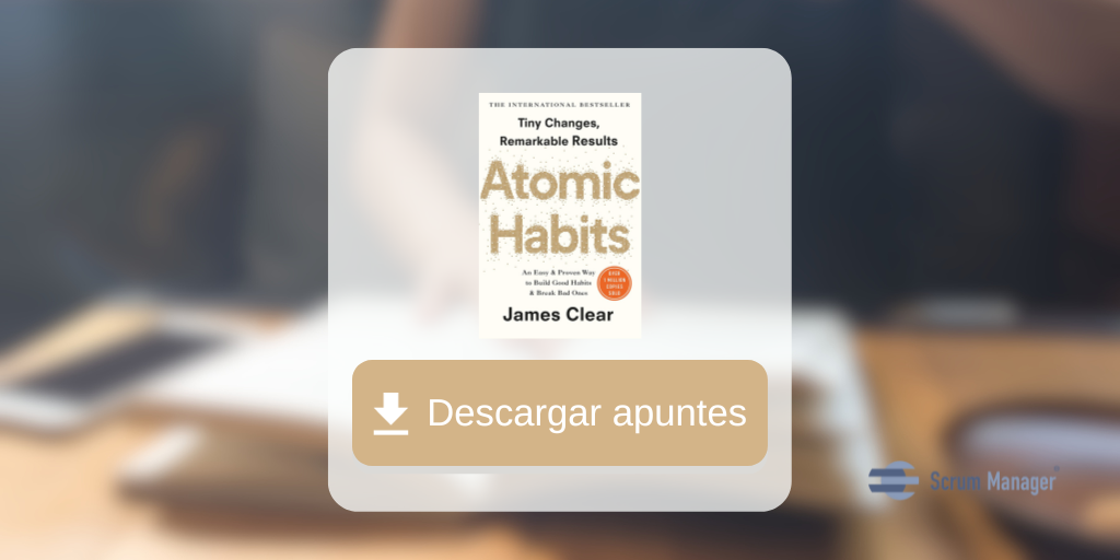 Hábitos atómicos de James Clear. Apuntes.