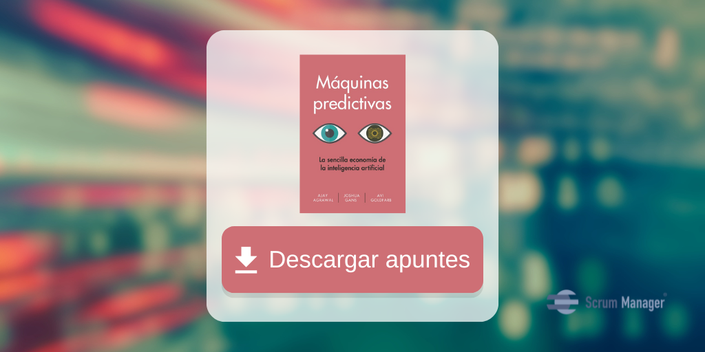 Máquinas predictivas: Apuntes. Exploramos las implicaciones de las IA como máquinas predictivas, tanto a nivel social en general como en el ámbito empresarial en concreto.