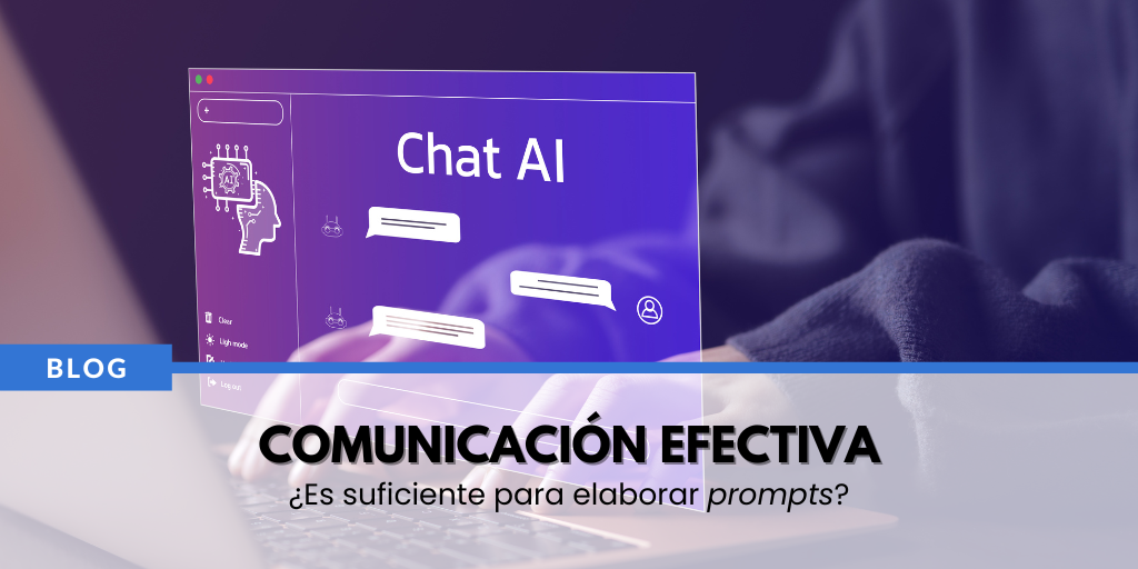 Comunicación efectiva: más allá del prompt crafting