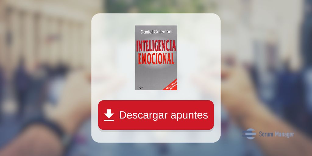 Apuntes La inteligencia emocional de Daniel Goleman