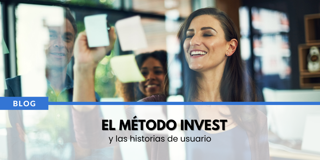 El método INVEST y las historias de usuario