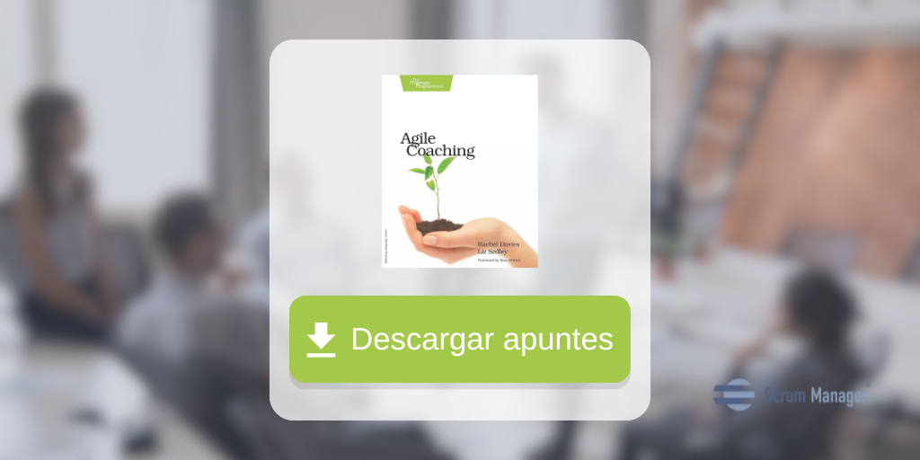 Apuntes del libro Agile Coaching