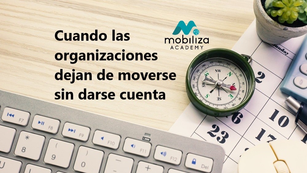 Miniatura de Cuando las organizaciones dejan de moverse sin darse cuenta