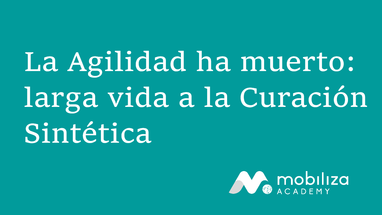 Miniatura de La Agilidad ha muerto: larga vida a la Curación Sintética